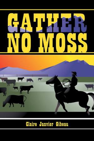 Cover of the book Gather No Moss by James Earl Hester Jr.