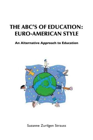 Cover of the book The Abc’S of Education: Euro-American Style by J.A. Smith