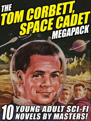 Cover of the book The Tom Corbett Space Cadet Megapack by George Zebrowski, Isaac Asimov, Ray Bradbury, Arthur C. Clarke, James Gunn