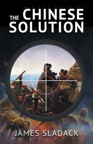 Cover of the book The Chinese Solution by Reginald D. Powell