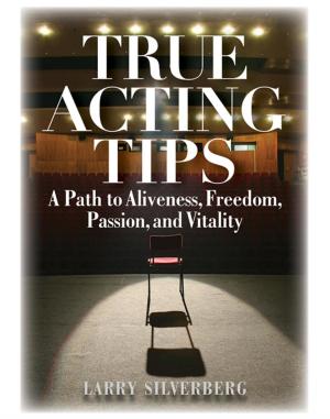 Cover of the book True Acting Tips by Aaron Frankel
