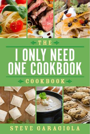 Cover of the book The I Only Need One Cookbook-- Cookbook by Leah Butler and Trudy Peters
