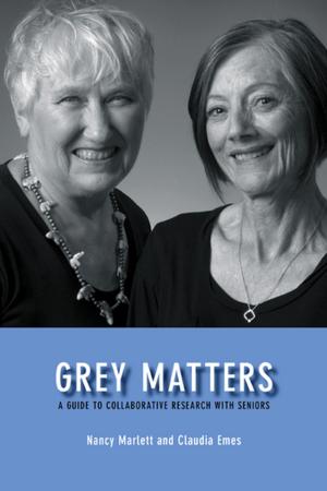 Cover of the book Grey Matters by Lisa Cooke, Dawn Farough, Robin Reid, Kendra Besanger, Conny Ratsoy, Tina Block