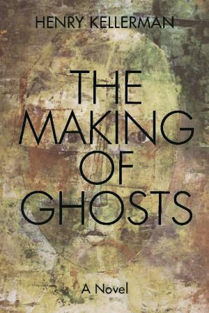 Cover of the book The Making of Ghosts by 