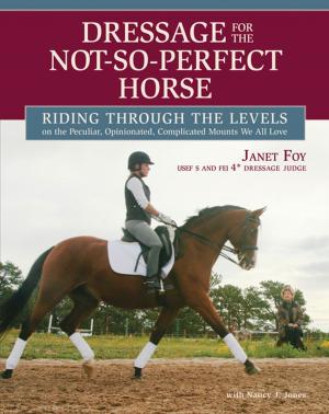 Cover of the book Dressage for the Not-So-Perfect Horse by Renee Tucker, Ginger-Kathleen Coombs