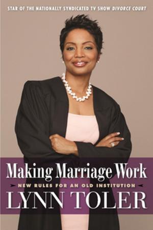 Cover of the book Making Marriage Work by Marvin Zonis, Dan Lefkovitz, Sam Wilkin, Joseph Yackley