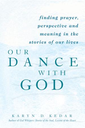 Cover of the book Our Dance with God by Rabbi Aryeh Kaplan
