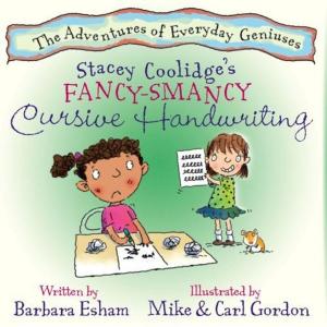 Cover of the book Stacey Coolidge's Fancy Smancy Cursive Handwriting (Reading Rockets Recommended, Parents' Choice Award Winner) by Barbara Esham
