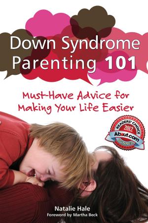 Cover of the book Down Syndrome Parenting 101 by Lara Delmolino, Ph.D., BCBA-D, Sandra L. Harris, Ph.D