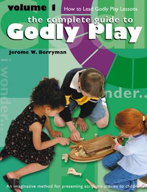 Cover of the book The Complete Guide to Godly Play by Jesse Zink