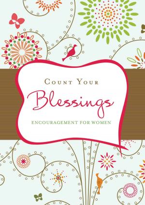 Cover of the book Count Your Blessings by Kristin Billerbeck, Darlene Franklin, Pamela Griffin, JoAnn A. Grote, Colleen L. Reece, Janet Spaeth, Jennifer Rogers Spinola, MaryLu Tyndall, Kathleen Y'Barbo