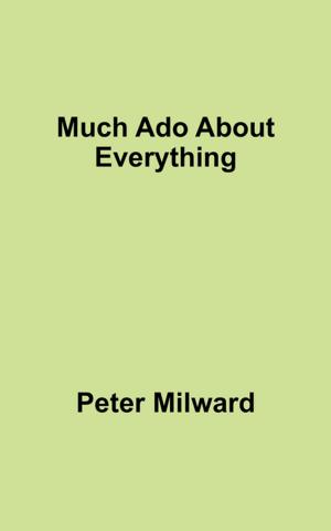 Cover of the book Much Ado About Everything by D. C. Dalby