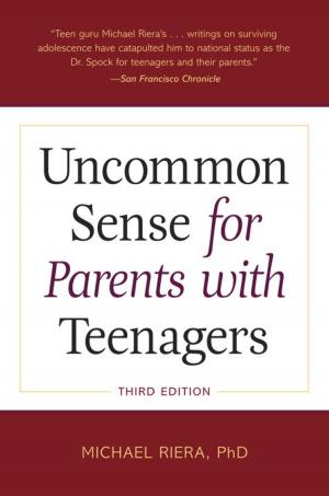 Book cover of Uncommon Sense for Parents with Teenagers, Third Edition