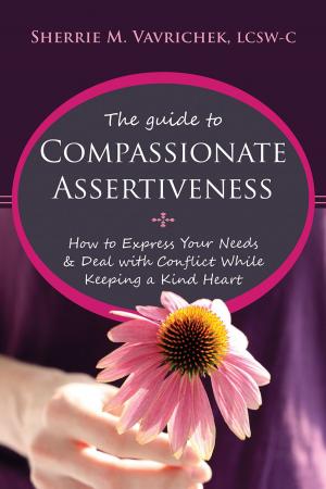 Cover of the book The Guide to Compassionate Assertiveness by Mitch R. Abblett, PhD