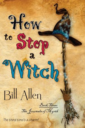 Cover of the book How To Stop A Witch by GoMadKids, Burnese Deysel