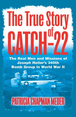 bigCover of the book The True Story of Catch 22 by 