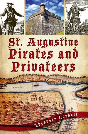 Cover of the book St. Augustine Pirates and Privateers by Margaret Drinkall