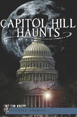 Cover of the book Capitol Hill Haunts by 崧博出版事業有限公司