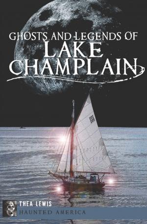 Cover of Ghosts and Legends of Lake Champlain