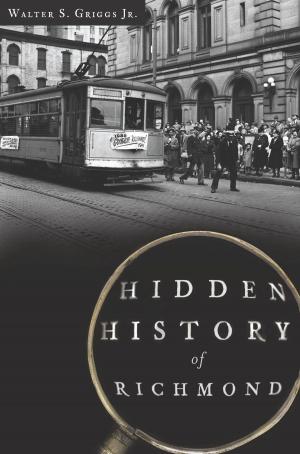Cover of the book Hidden History of Richmond by Carl P. Baggese, McHenry Museum