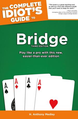 Cover of the book The Complete Idiot's Guide to Bridge, 3rd Edition by Christopher DePree Ph.D
