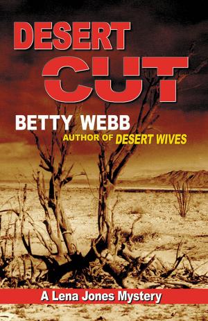 Cover of the book Desert Cut by Sandra Berger