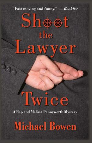 Cover of the book Shoot the Lawyer Twice by Cathie Pelletier