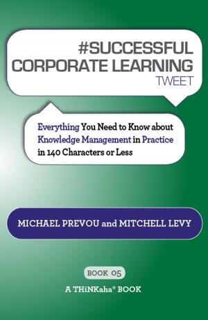 Cover of the book #SUCCESSFUL CORPORATE LEARNING tweet Book05 by Terry Lydon, Mitchell Levy