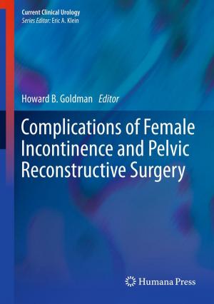 Cover of the book Complications of Female Incontinence and Pelvic Reconstructive Surgery by Pasquale Accardo