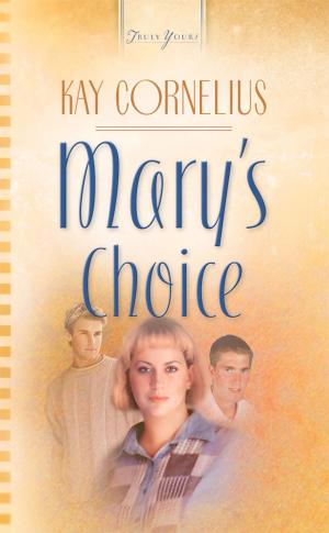 Cover of the book Mary's Choice by C.J. Chase, Susanne Dietze, Rita Gerlach, Kathleen L. Maher, Gabrielle Meyer, Carrie Fancett Pagels, Vanessa Riley, Lorna Seilstad, Erica Vetsch