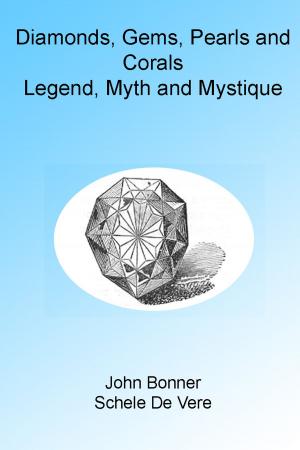 Cover of the book Diamonds, Gems, Pearls and Corals: Legend, Myth and Mystique. Illustrated by Peter Grotjan