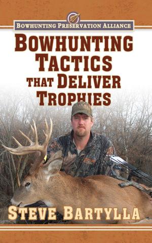 Cover of the book Bowhunting Tactics That Deliver Trophies by Natasha Collins