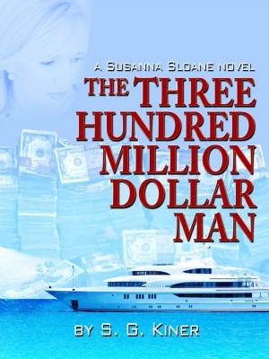Cover of the book The Three Hundred Million Dollar Man by James Mcdermott Davidson