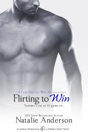 Cover of the book Flirting to Win by Bronwen Evans