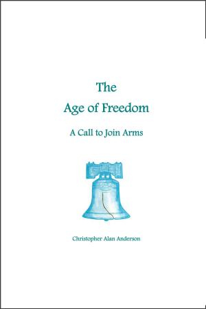 Cover of the book The Age of Freedom: A Call to Join Arms by Philip Yancey