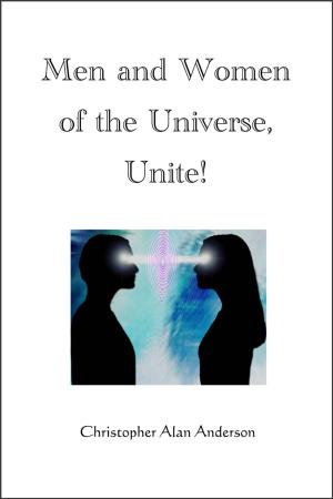 Cover of the book Men and Women of the Universe, Unite! by William Richards