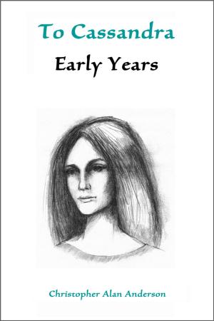 Cover of the book To Cassandra--Early Years by Heather Macallister
