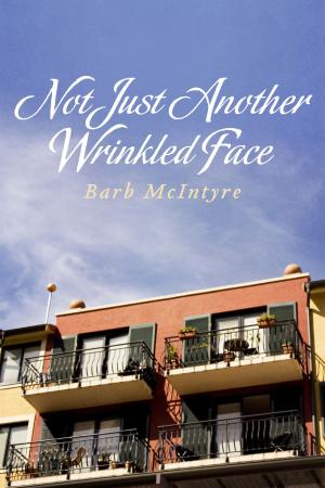 bigCover of the book Not Just Another Wrinkled Face by 
