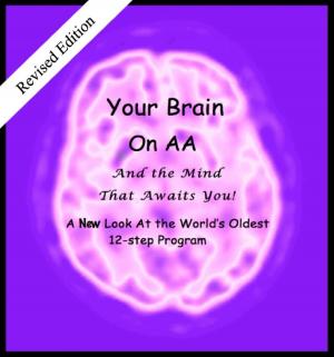 Cover of the book Your Brain on AA (And the Mind That Awaits You) by Robert M. Gullberg