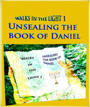 Cover of the book Unsealing the Book of Daniel by Al Sutton M.D.
