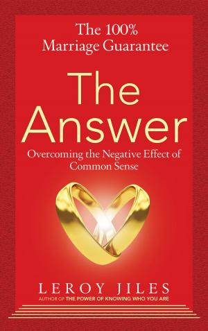 Cover of the book The 100% Marriage Guarantee--The Answer by Susan Anthony-Tolbert