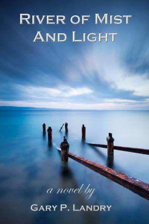Cover of the book River Of Mist And Light by Crystal Wood Campbell