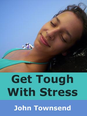 Cover of the book Get Tough With Stress by Peter Borghesi