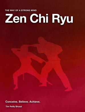 Cover of the book Zen Chi Ryu Self Defence by Michael R. Myers, Ed.D.