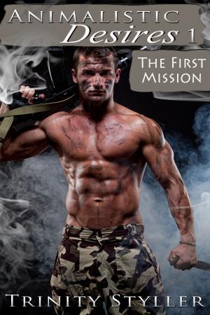 Book cover of Animalistic Desires 1: The First Mission