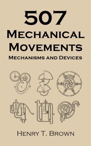 Cover of the book 507 Mechanical Movements by Lawrence Beesley