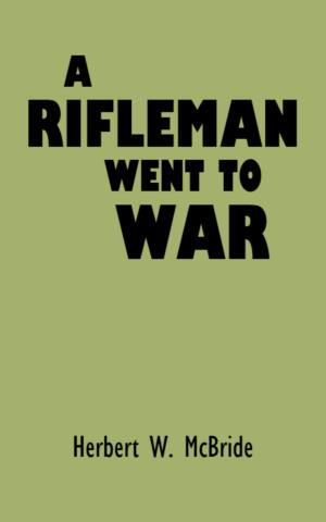 Cover of the book A Rifleman Went to War by John Bernard Walker