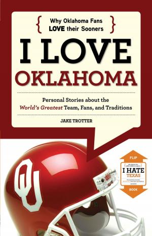 Cover of the book I Love Oklahoma/I Hate Texas by Kent Somers, Larry Fitzgerald