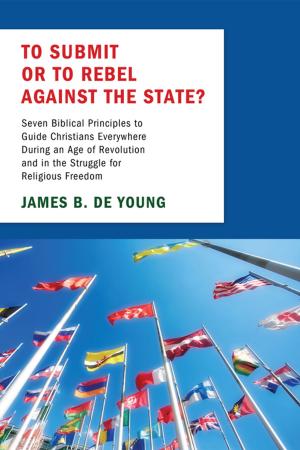 Cover of the book To Submit or to Rebel against the State? by Bruce W. Longenecker
