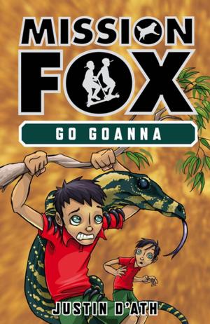 Book cover of Go Goanna: Mission Fox Book 7